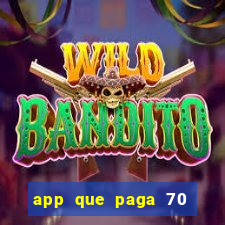 app que paga 70 reais para se cadastrar